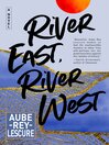 Cover image for River East, River West